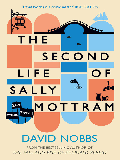 Title details for The Second Life of Sally Mottram by David Nobbs - Available